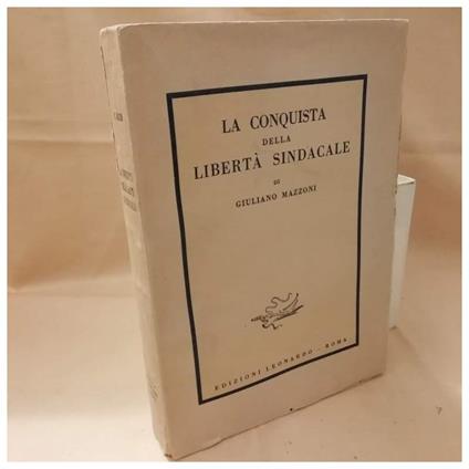 La Conquista Della Libertà Sindacale  - Giuliano Mazzoni - copertina