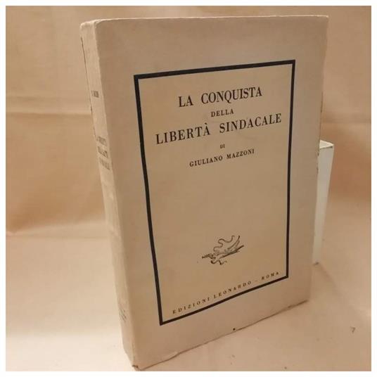La Conquista Della Libertà Sindacale  - Giuliano Mazzoni - copertina
