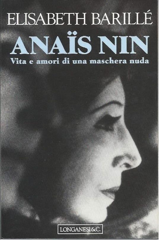 Anais Nin - Vita e Amori di Una Maschera Nuda - copertina