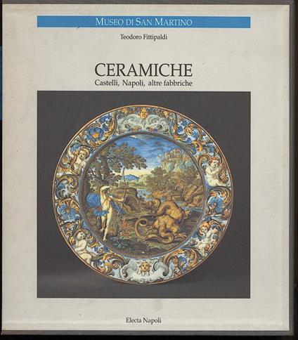 Ceramiche Castelli, Napoli, Altre Fabbriche - Teodoro Fittipaldi - copertina