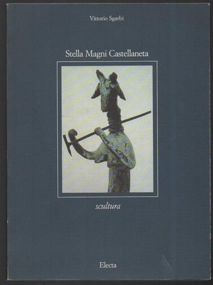 Stella Magni Castellaneta-scultura  - Vittorio Sgarbi - copertina