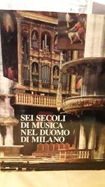 Sei Secoli di Musica Nel Duomo di Milano 
