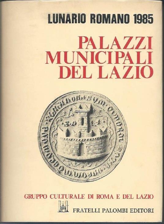 Palazzi Municipali Del Lazio  - Renato Lefèvre - copertina