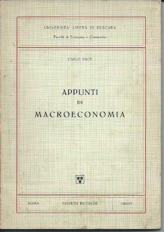 Appunti di Macroeconomia  - Carlo Pace - copertina