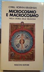 Microcosmo e Macrocosmo Nella Storia Delle Religioni