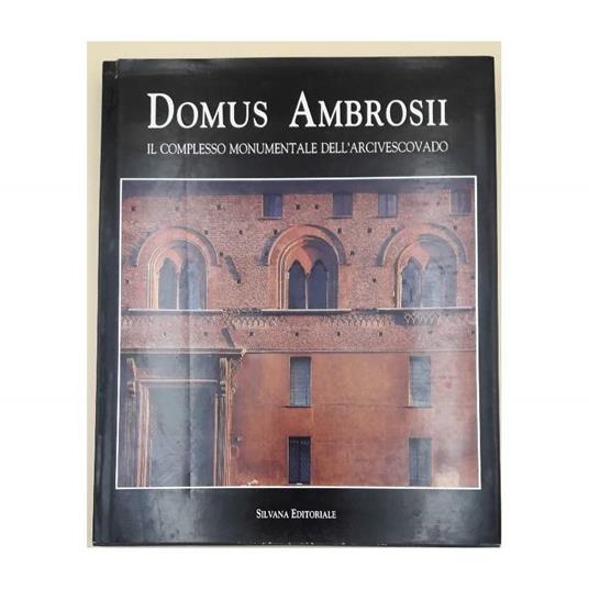 Domus Ambrosii-il Complesso Monumentale Dell'arcivescovado - copertina