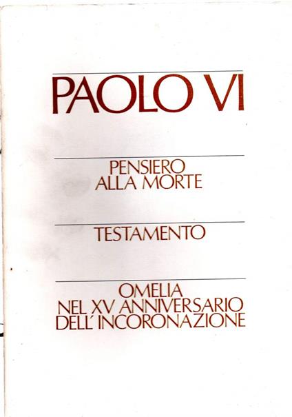 Pensiero Alla Morte - Testamento - Omelia Nel Xv Anniversario Dell'incoronazione - Paolo VI - copertina