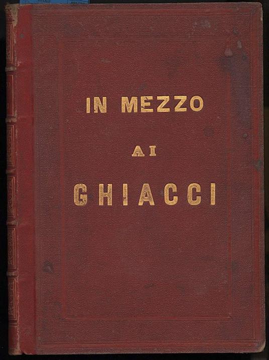 In Mezzo Ai Ghiacci Viaggi Celebri Al Polo Nord - copertina