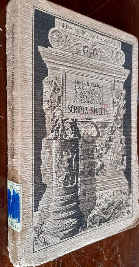 Scripta Selecta-minucii Felicis Lactantii S.Ambrosii S. Augustini - copertina