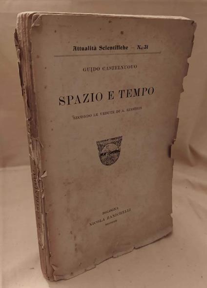 Spazio e Tempo Secondo Le Vedute di A. Einstein  - Guido Castelnuovo - copertina