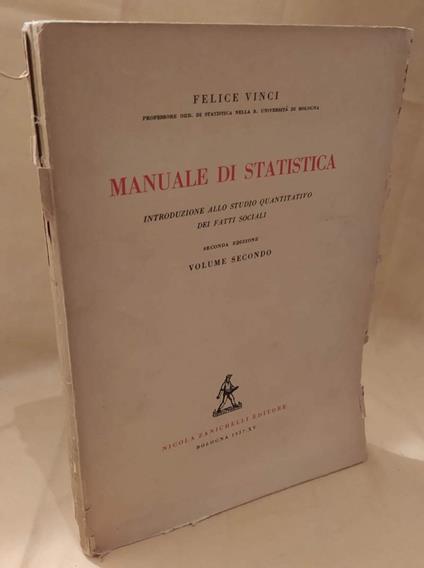 Manuale di Statistica Introduzione Allo Studio Quantitativo Dei Fatti Sociali - Volume Secondo  - Felice Vinci - copertina