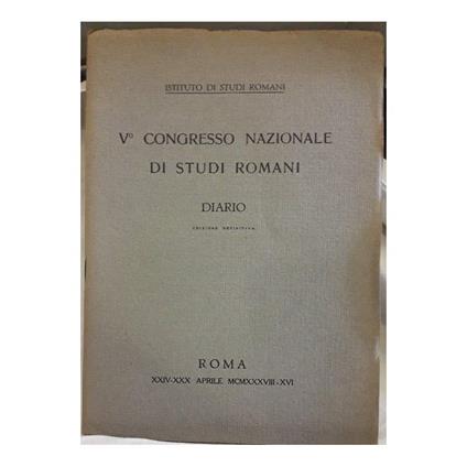 V¡ Congresso Nazionale di Studi Romani-diario- Edizione Definitiva - copertina