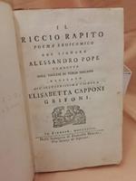 Il Riccio Rapito Poema Eroicomico Del Signore Alessandro Pope Tradotto Dall'inglese in Verso Toscano Dedicato
