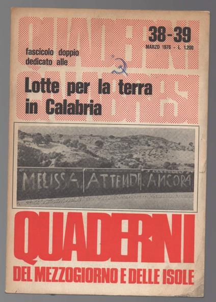 Quaderni Del Mezzogiorno e Delle Isole Fascicolo Doppio Dedicato Alle Lotte per La Terra in Calabria 38 - 39 Marzo 1976 - copertina
