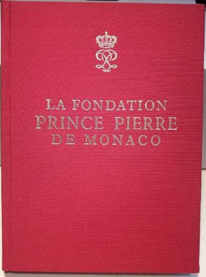 La Fondation Prince Pierre De Monaco - copertina