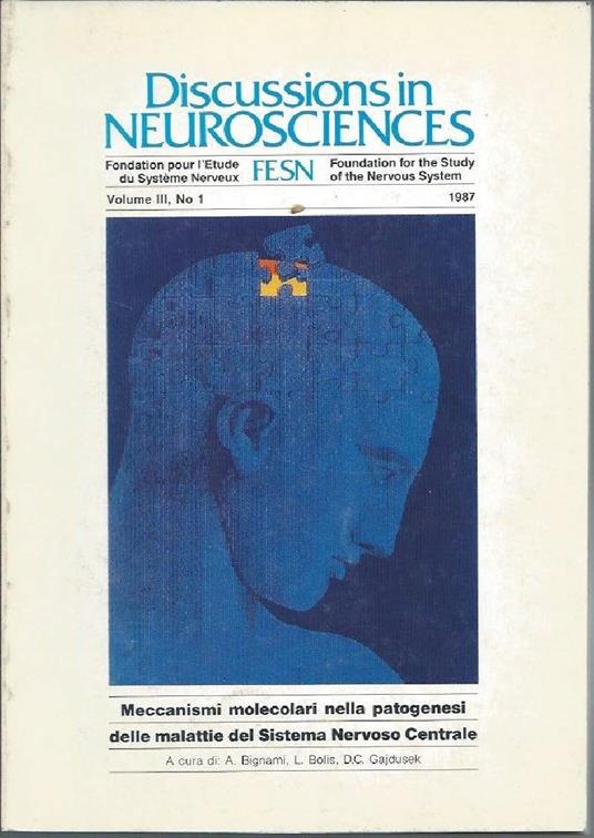 Discussions in Neurosciences - Voll. Iii N.1 1987 - Meccanismi Molecolari Nella Patogenesi Delle Malattie Del Sistema - copertina