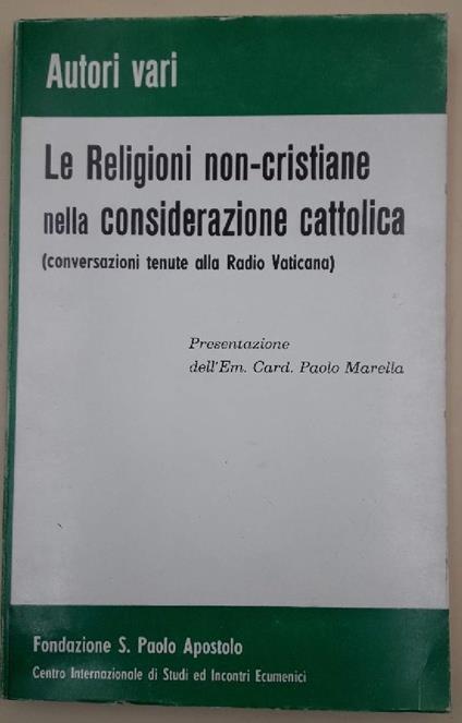 Le Religioni Non-cristiane Nella Considerazione Cattolica(conversazioni Tenute Alla Radio Vaticana - copertina