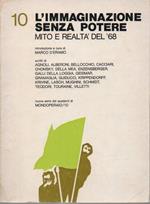 L' immaginazione Senza Potere - Mito e Realtˆ Del '68 