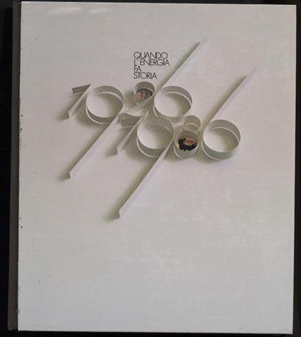 Quando L'enegia Fa Storia-1926-1986 - copertina