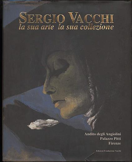 Sergio Vacchi La Sua Arte La Sua Collezione - copertina