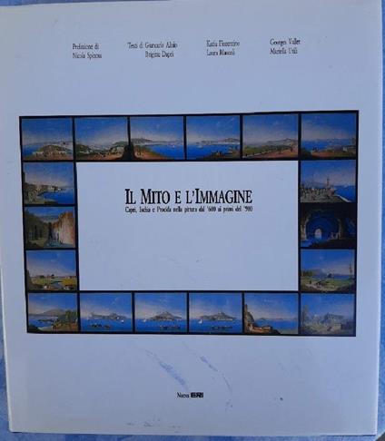 Il Mito e L'immagine-capri Ischia e Procida Nella Pittura Dal '600 Ai Primi Del '900 - copertina