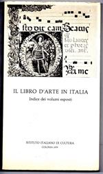 Il Libro D'arte in Italia - Indice Dei Volumi Esposti