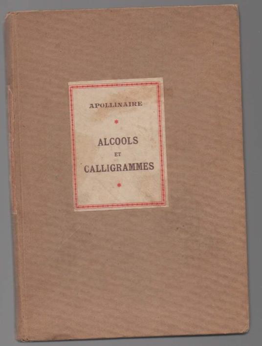 Alcools Et Calligrammes  - Guillaume Apollinaire - copertina