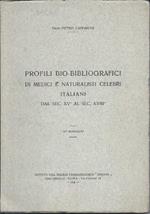 Profilil Bio-bibliografici di Medici e Naturalisti Celebri Italiani Dal Sex. Xv Al Sec. Xviii - Ii Migliaio 