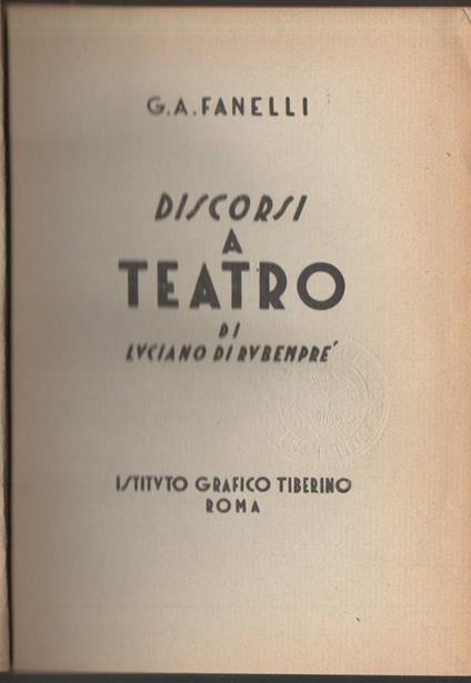 Discorsi a Teatro di Luciano di Rubemprè - Fanelli Giuseppe Attilio - copertina