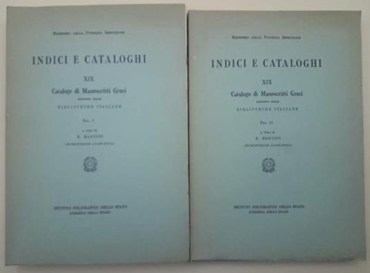 Catalogo Dei Manoscritti Greci Esistenti Nelle Biblioteche Italiane- Xix-2 Voll. - Emidio Martini - copertina