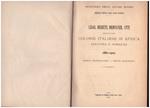 Leggi, Decreti, Ordinanze, Atti Relativi Alle Colonie Italiane in Africa (eritrea e Somalia) 1882-1905 