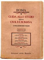 Roma - Guida Allo Studio Della Civiltà Romana