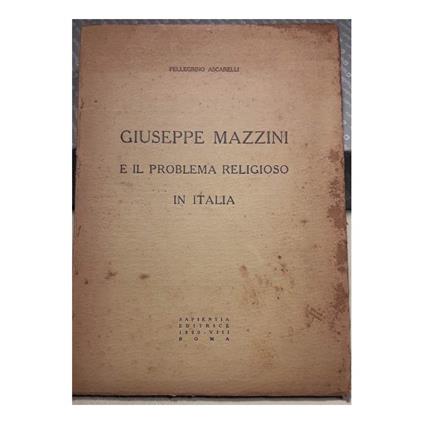 Giuseppe Mazzini e Il Problema Religioso in Italia - copertina