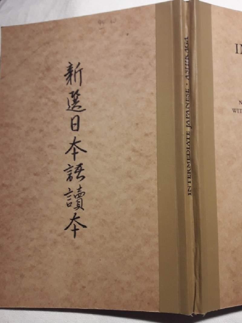 Intermediate Japanese-selections From The Naganuma Readers, Books Ii-iv With Kanji, Vocabulary, And Notes