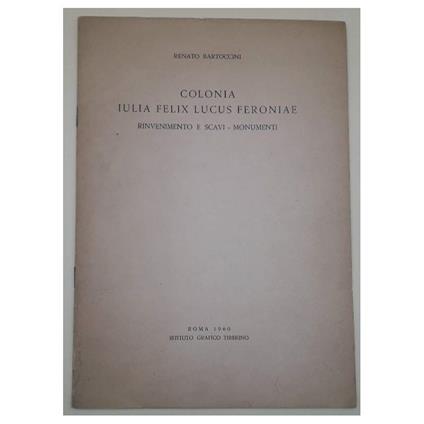 Colonia Iulia Felix Lucus Feroniae-rinvenimento e Scavi-monumenti - copertina