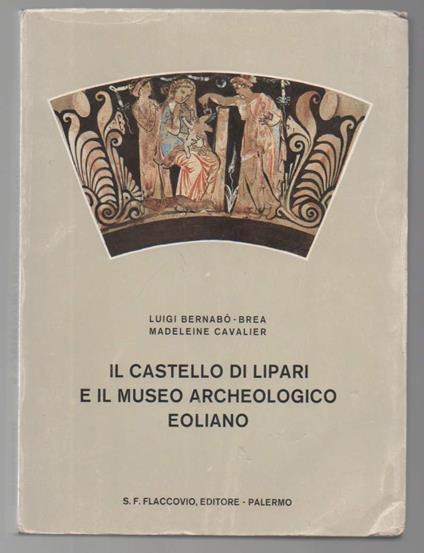 Il Castello di Lipari e Il Museo Archeologico Eoliano  - copertina