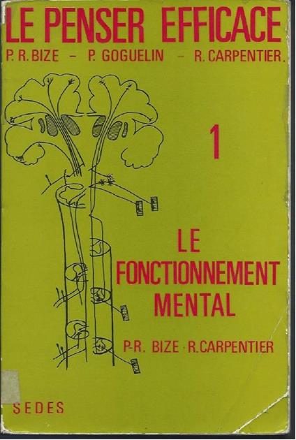 Le Penser Efficace - Tome I - Le Fonctionnement Mental - Tome Ii - La Problemation - copertina