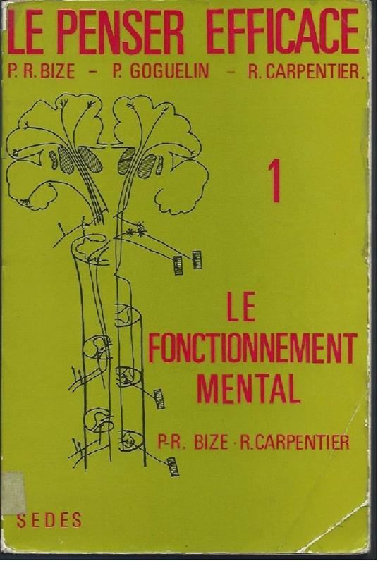 Le Penser Efficace - Tome I - Le Fonctionnement Mental - Tome Ii - La Problemation - copertina
