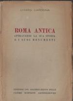 Roma Antica Attraverso La Sua Storia e I Suoi Monumenti 