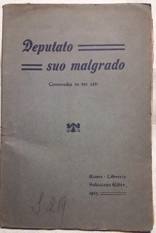 Deputato Suo Malgrado-commedia in Tre Atti - copertina