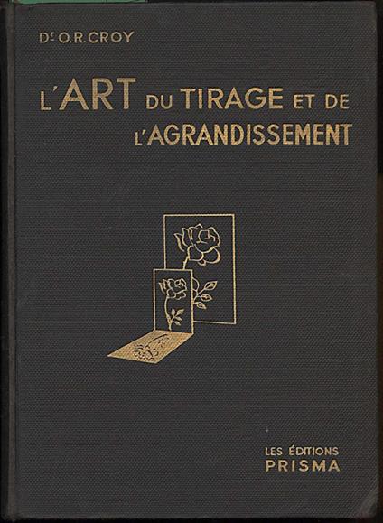 L' art Complet Du Tirage Et De L' agrandissement - copertina