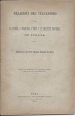 Relazioni Del Vulcansimo con La Storia, L'industria, L'arte e Le Bellezze Naturali in Italia 