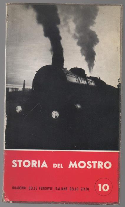 Storia Del Mostro (le Nostre Locomotive a Vapore)  - copertina