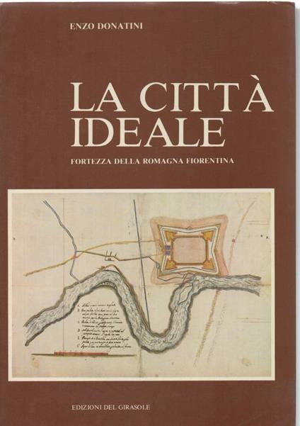 La Città Ideale Fortezza Della Romagna Fiorentina  - copertina