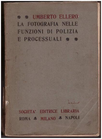 La Fotografia Nelle Funzioni di Polizia e Processuali - copertina