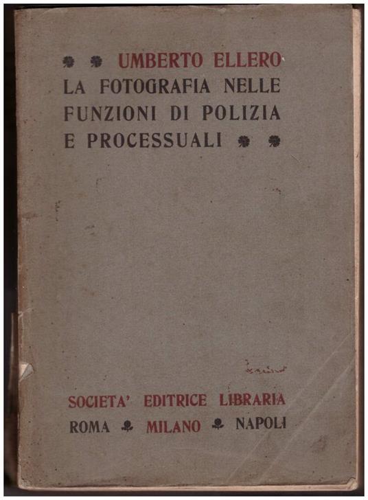 La Fotografia Nelle Funzioni di Polizia e Processuali - copertina