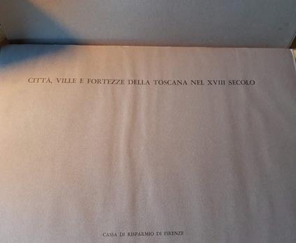 Città Ville e Fortezze Della Toscana Nel Xviii Secolo - copertina