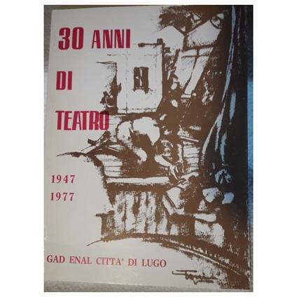 30 Anni di Teatro 1947 1977 - copertina