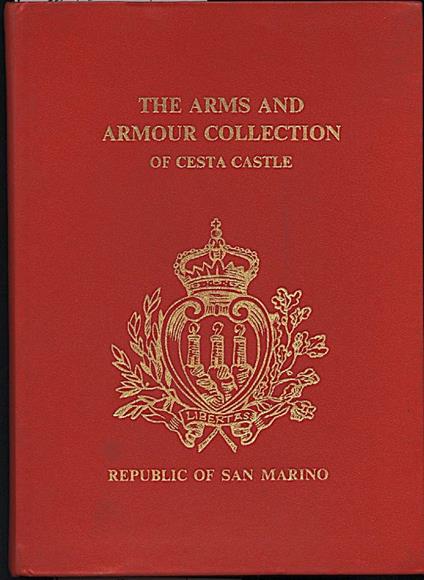 A Guide To The Arms And Armour Collection Of Cesta Castle San Marino - copertina