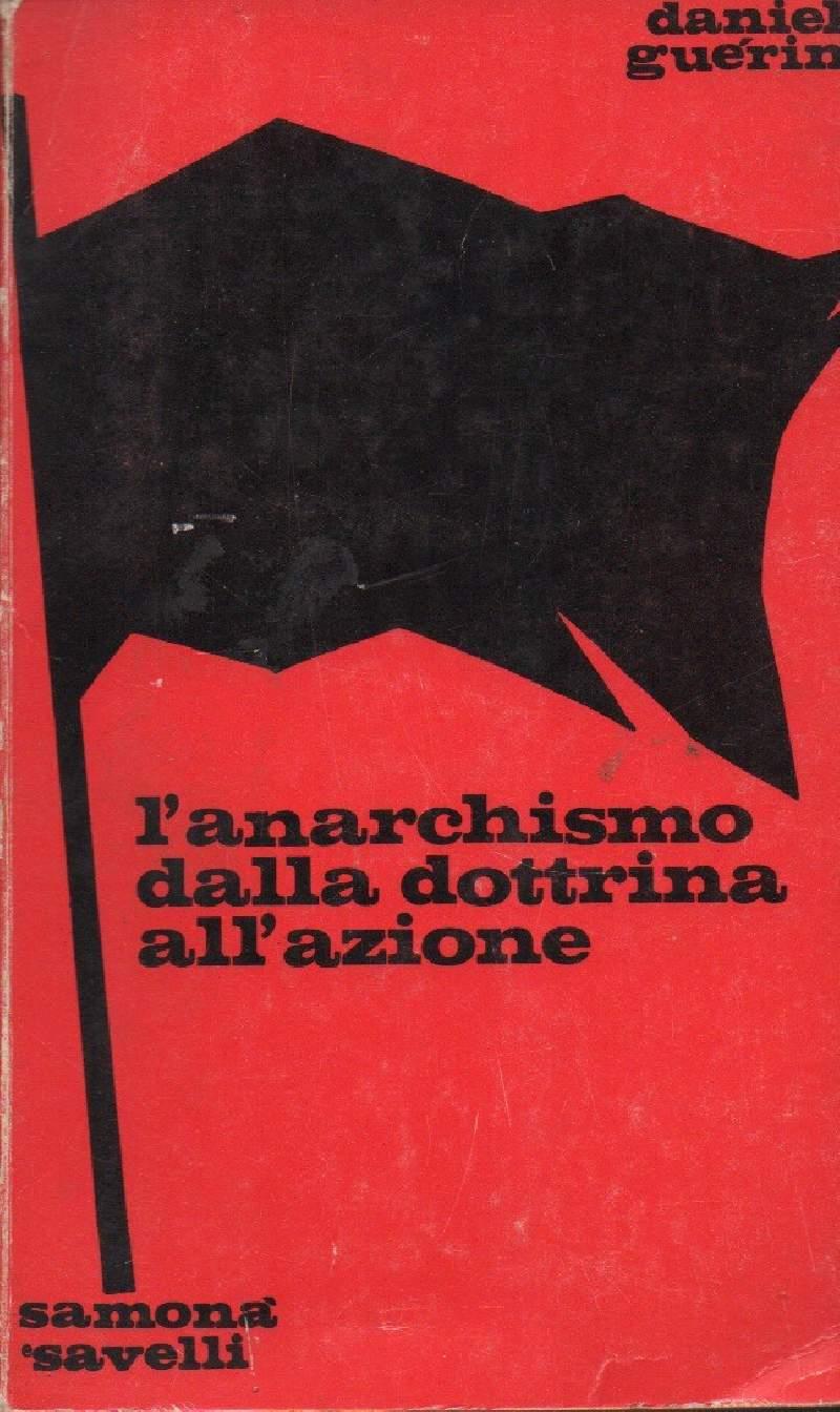 L' anarchismo Dalla Dottrina All'azione 